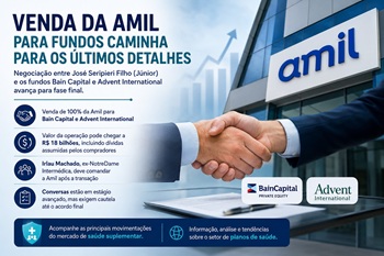 Venda da Amil para Bain Capital e Advent avança para fase final