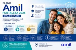Plano Amil Fortaleza 2026: Guia Completo, Preços, Rede, Cobertura e Como Contratar
