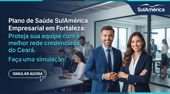 SulAmérica Empresarial em Fortaleza: Planos, Preços e Cotação para Empresas